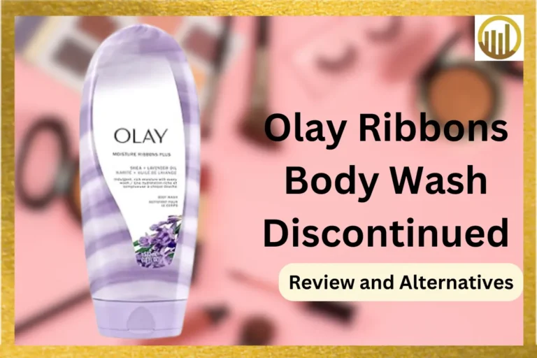 Olay Ribbons body wash Discontinued