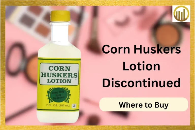 Corn Huskers Lotion Discontinued