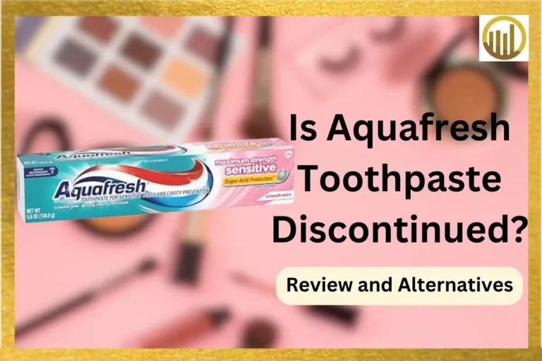 Is Aquafresh Toothpaste Discontinued