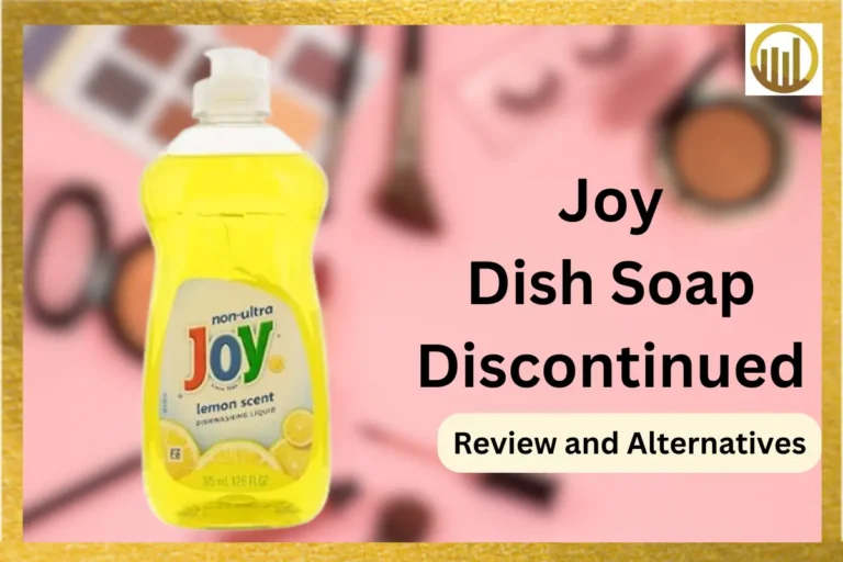 Joy Dish Soap Discontinued