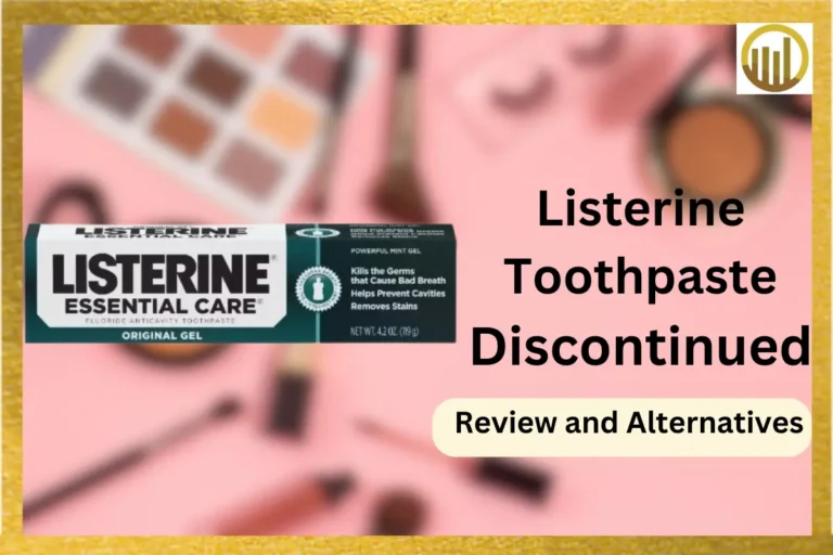 Listerine toothpaste discontinued