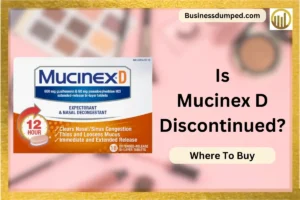 Is Mucinex D Discontinued